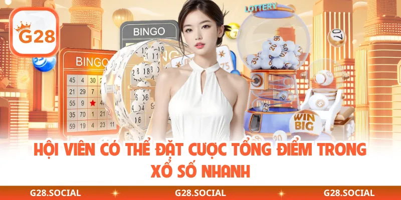 Hội viên có thể đặt cược tổng điểm trong xổ số nhanh